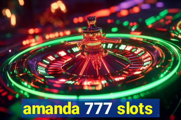 amanda 777 slots